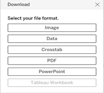 To download a report, you must click the results table then select download from the ribbon. The download options are as follows, image, data, crosstab, pdf, powerpoint, tableau workbook.