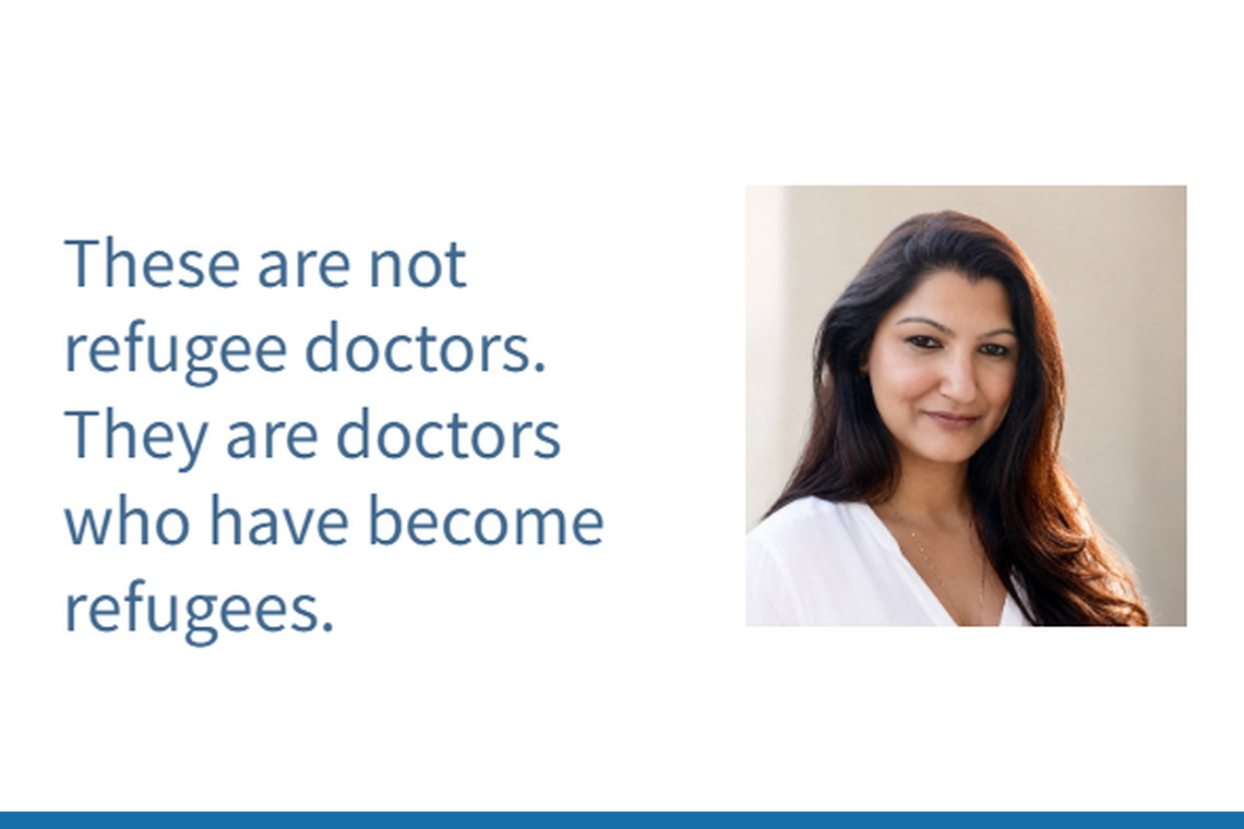 Dr Aisha Awan: “These are not refugee doctors. They are doctors who have become refugees.”