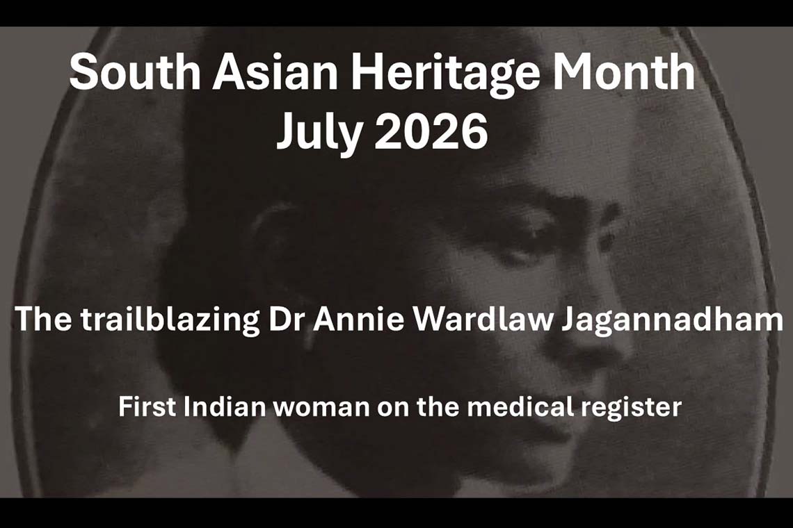 Text reads "South Asian Heritage Month - July 2026/ The  trailblazing Dr Annie Wardlaw Jagannadham. First Indian woman on the medical register"